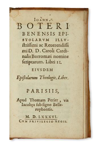BOTERO, GIOVANNI. Epistolarum . . . Libri II. Eiusdem Epistolarum theologic[arum]. Liber.  1586